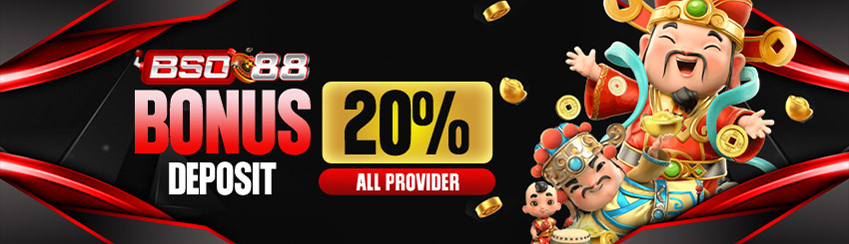 BONUS DEPOSIT 20%